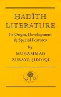 Hadith Literature - Muhammad Zubayr Siddiqi