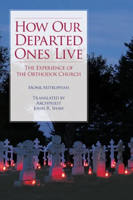 How Our Departed Ones Live - Monk Mitrophan