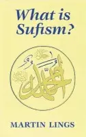 What is Sufism? - Lings, Martin