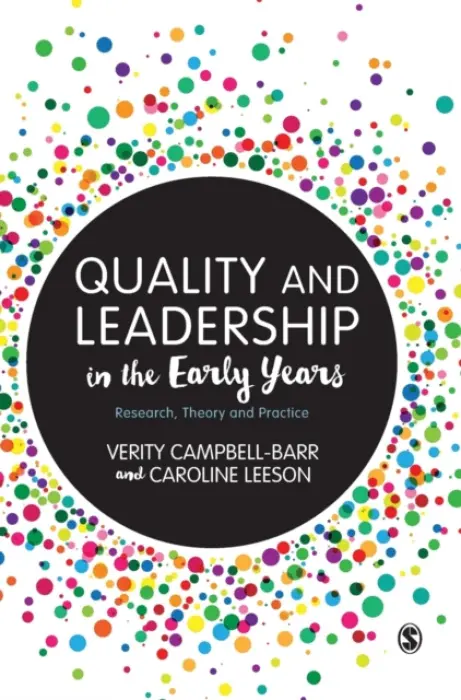 Quality and Leadership in the Early Years - Campbell-Barr, Verity a Leeson, Caroline