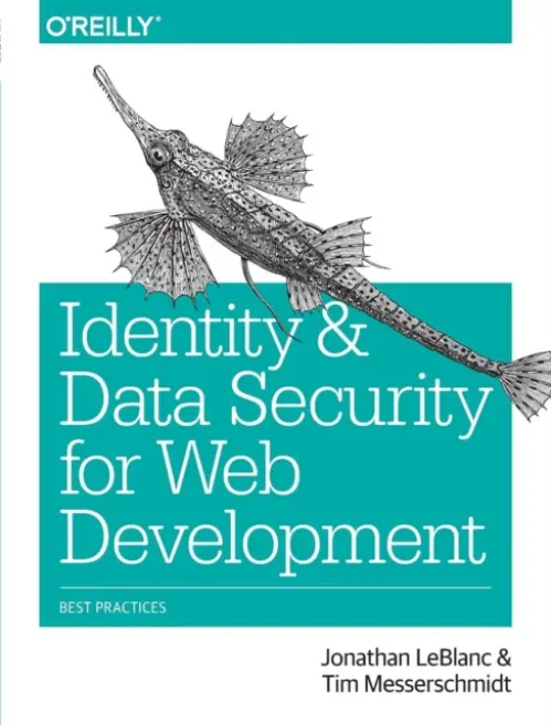 Identity and Data Security for Web Development - Leblanc, Jonathan a Messerschmidt, Tim
