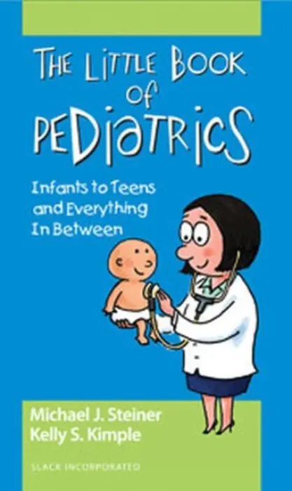 Little Book of Pediatrics - Steiner, Michael a Smith Kimple, Kelly