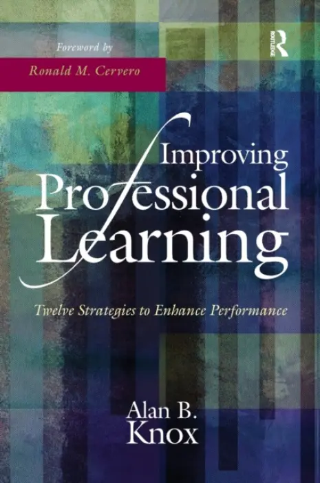 Improving Professional Learning - Knox, Alan B.