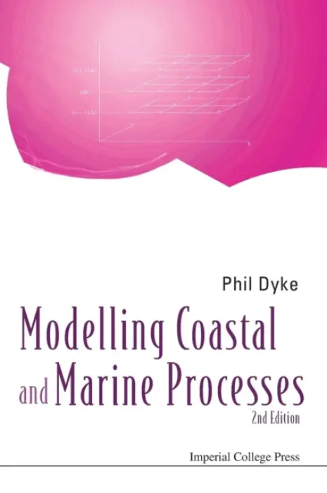 Modelling Coastal And Marine Processes (2nd Edition) - Dyke, Phil (Univ Of Plymouth, Uk)