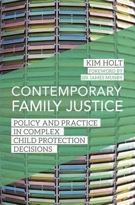 Contemporary Family Justice - Holt, Kim