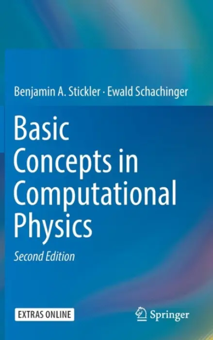 Basic Concepts in Computational Physics - Stickler, Benjamin A. a Schachinger, Ewald