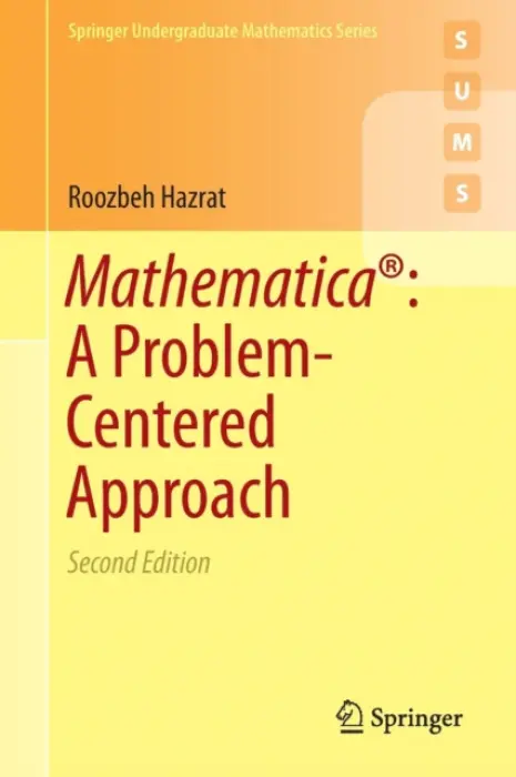 Mathematica®: A Problem-Centered Approach - Hazrat, Roozbeh