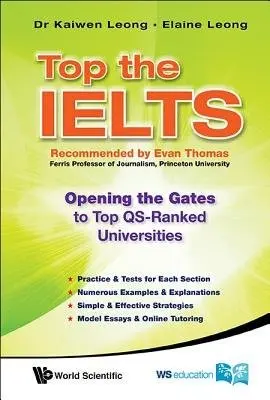 Top The Ielts: Opening The Gates To Top Qs-ranked Universities - Leong, Kaiwen (Ntu, S'pore) a Leong, Elaine (Citibank Malaysia, Malaysia)