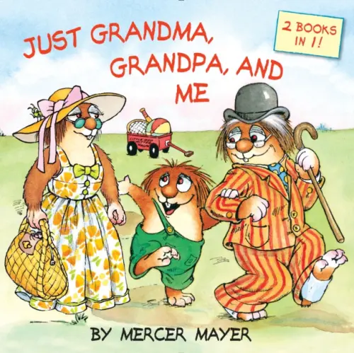 Just Grandma, Grandpa, and Me (Little Critter) - Mayer, Mercer