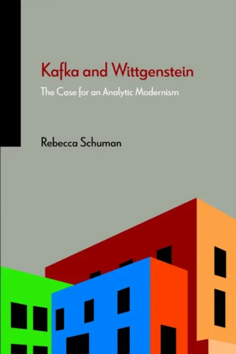 Kafka and Wittgenstein - Schuman, Rebecca
