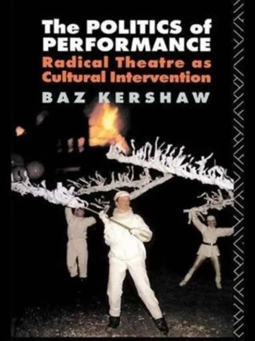 Politics of Performance - Kershaw, Baz