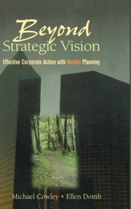 Beyond Strategic Vision - Cowley, Michael a Domb, Ellen