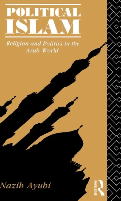 Political Islam - Ayubi, Nazih
