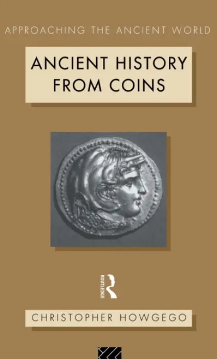 Ancient History from Coins - Howgego, Christopher