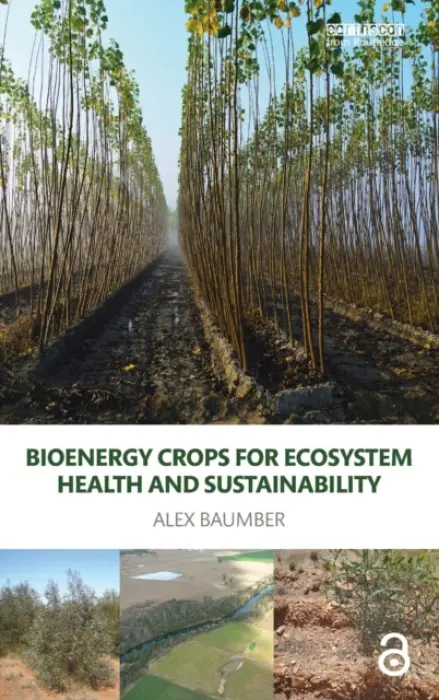 Bioenergy Crops for Ecosystem Health and Sustainability - Baumber, Alex (University of Technology Sydney, Australia)