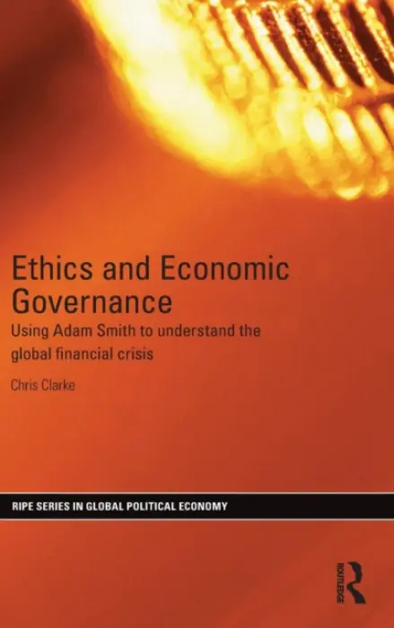 Ethics and Economic Governance - Clarke, Chris