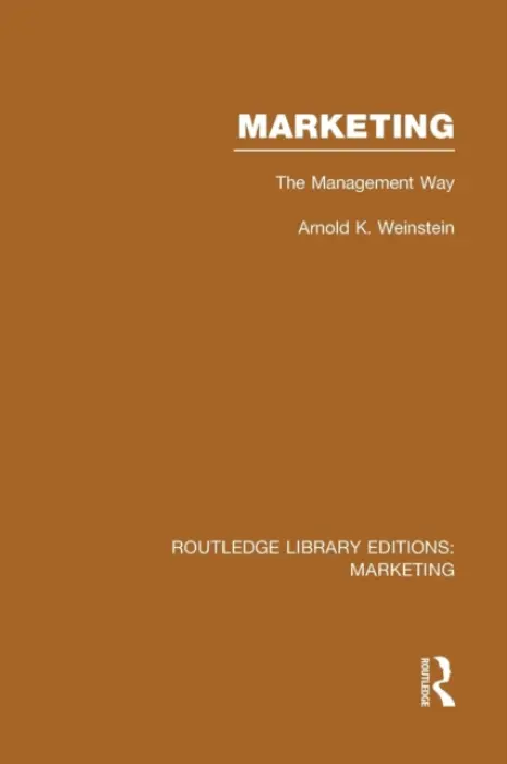 Marketing (RLE Marketing) - Weinstein, Arnold K.