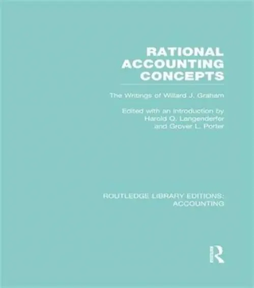 Rational Accounting Concepts (RLE Accounting) - Langenderfer, Harold a Porter, Grover