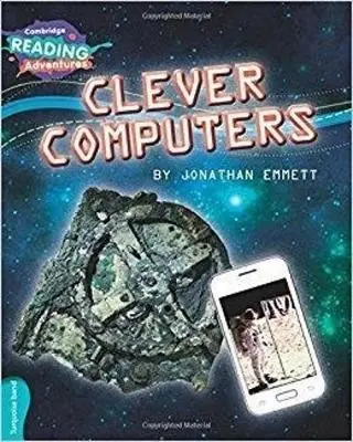 Cambridge Reading Adventures Clever Computers Turquoise Band - Emmett, Jonathan