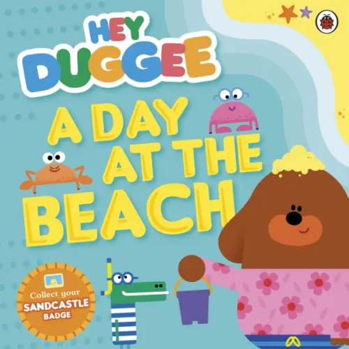 Hey Duggee: A Day at The Beach - Hey Duggee