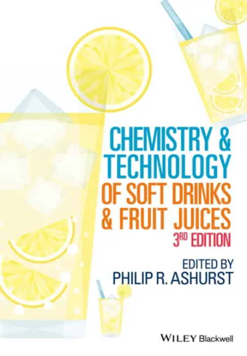 Chemistry and Technology of Soft Drinks and Fruit Juices - Ashurst, Philip R. (Ashurst and Associates, Consulting Chemists to the Food Industry, Hereford)