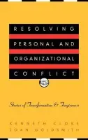 Resolving Personal and Organizational Conflict - Cloke, Kenneth a Goldsmith, Joan