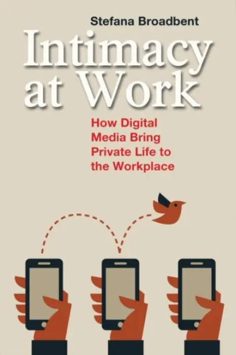 Intimacy at Work - Broadbent, Stefana