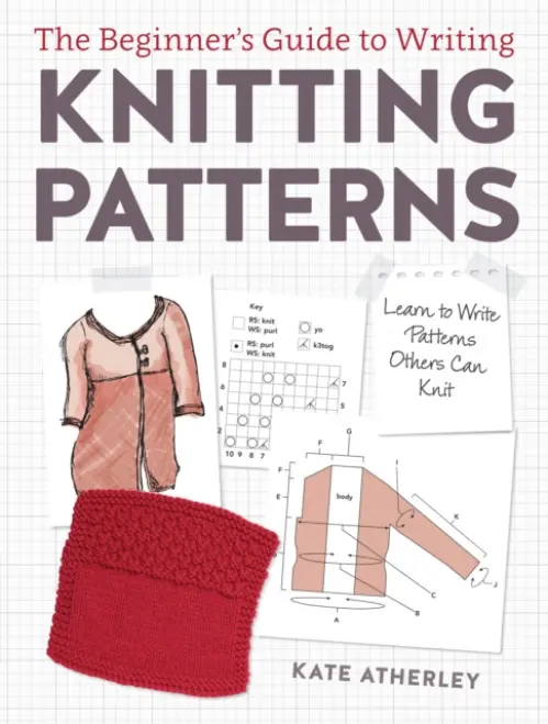 Writing Knitting Patterns - Atherley, Kate