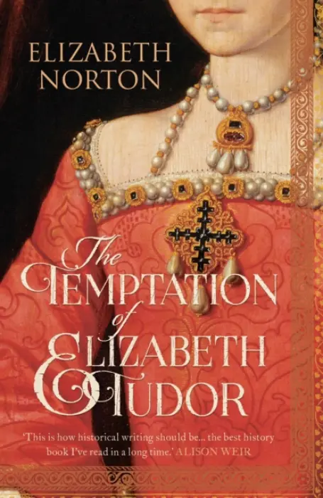 Temptation of Elizabeth Tudor - Norton, Elizabeth