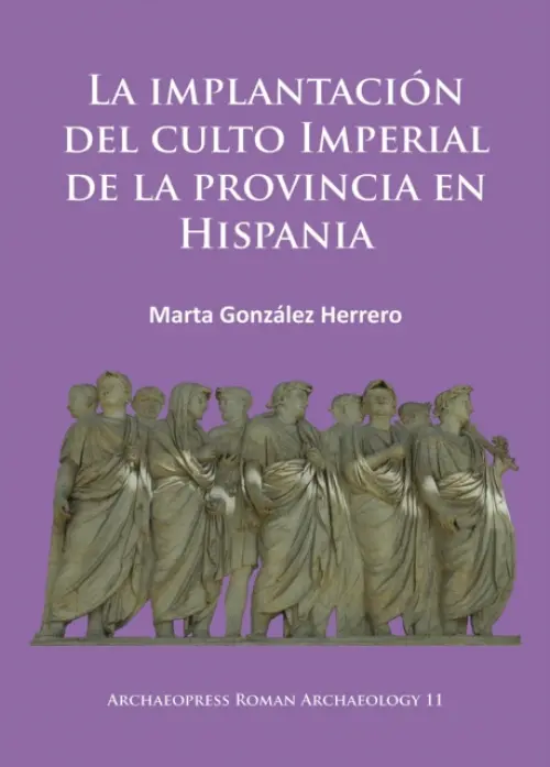 implantacion del culto imperial de la provincia en Hispania - Gonzalez Herrero, Marta