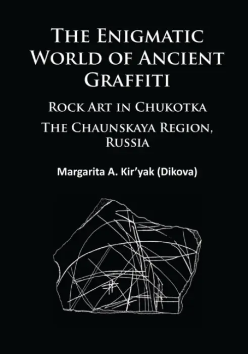 Enigmatic World of Ancient Graffiti - Kir’yak, Margarita