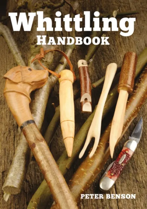 Whittling Handbook - Benson, P