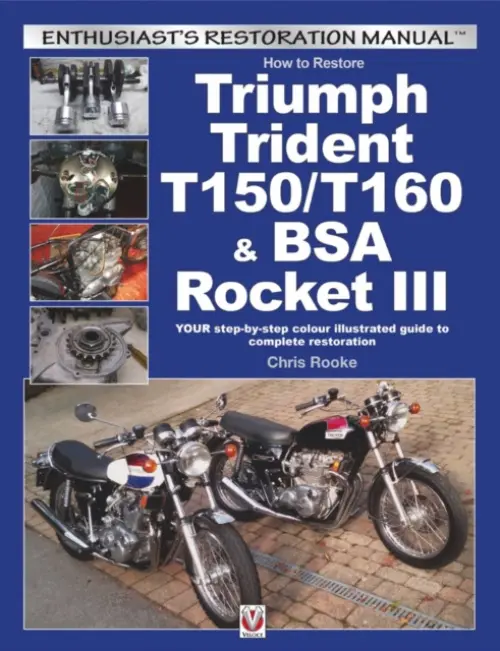 How to Restore Triumph Trident T150/T160 & Bsa Rocket III - Rooke, Chris