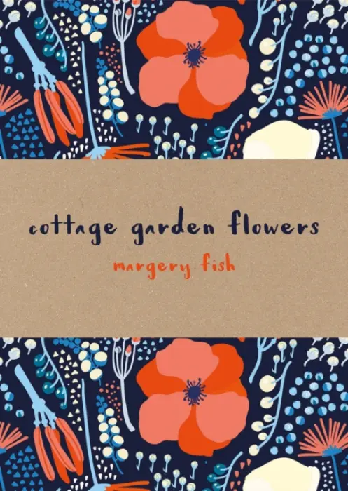 Cottage Garden Flowers - Margery Fish