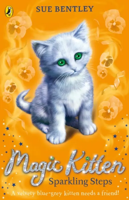 Magic Kitten: Sparkling Steps - Bentley, Sue