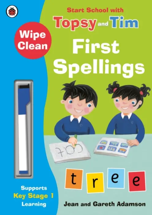 Wipe-Clean First Spellings: Start School with Topsy and Tim - Adamson, Jean