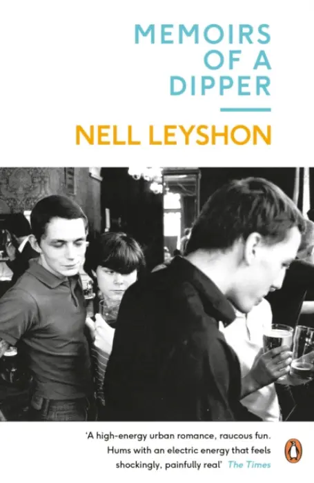 Memoirs of a Dipper - Leyshon, Nell