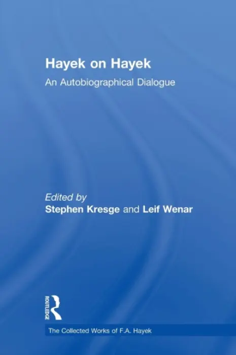 Hayek on Hayek