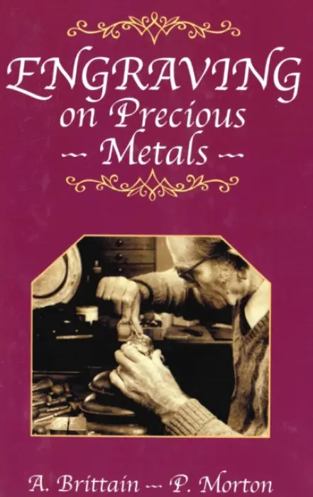 Engraving on Precious Metals - Brittain, A a Morton, P