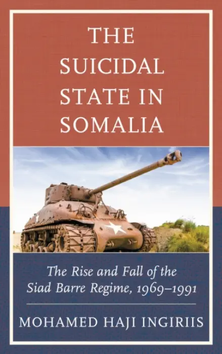 Suicidal State in Somalia - Ingiriis, Mohamed Haji
