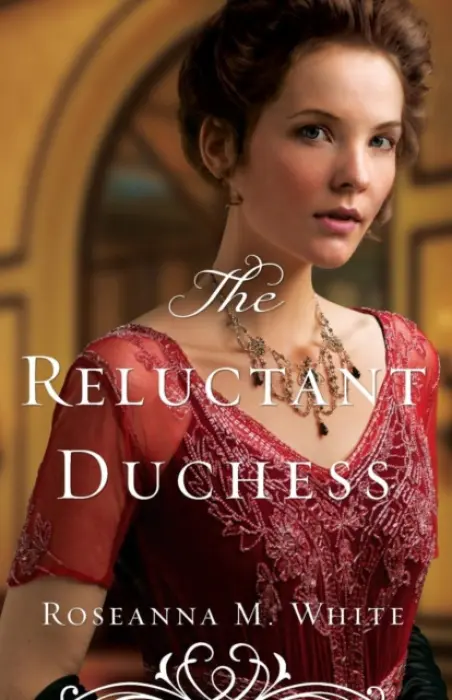 Reluctant Duchess - White, Roseanna M.