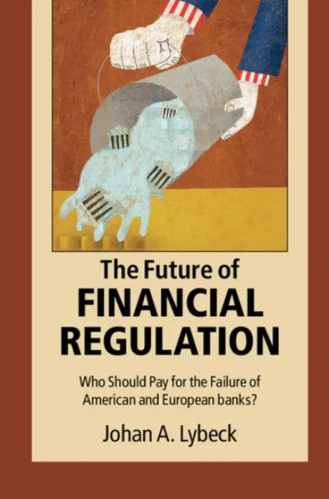 Future of Financial Regulation - Lybeck, Johan A.