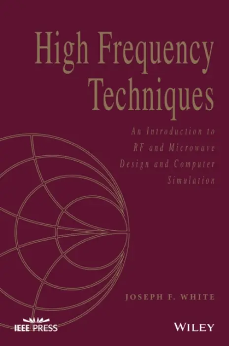High Frequency Techniques - White, Joseph F. (JFW Technology, Inc., USA )