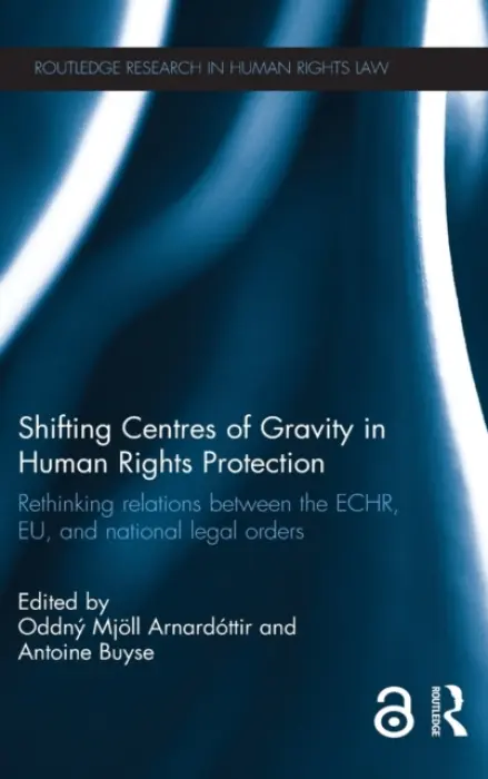 Shifting Centres of Gravity in Human Rights Protection
