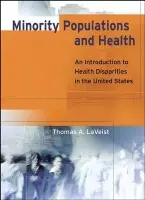 Minority Populations and Health - LaVeist, Thomas A.