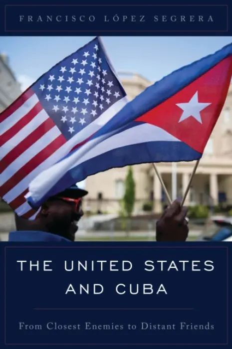 United States and Cuba - Segrera, Francisco Lopez