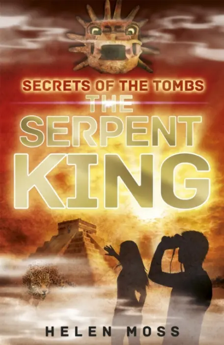 Secrets of the Tombs: 3: The Serpent King - Helen Moss