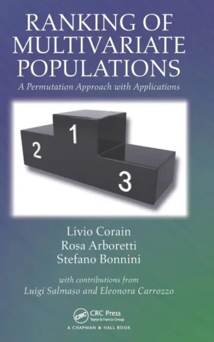 Ranking of Multivariate Populations - Corain, Livio (University of Padua, Italy) a Arboretti, Rosa (University of Padua, Italy) a Bonnini, Stefano (University of Ferrara, Italy)