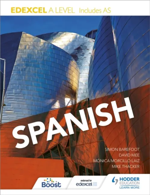 Edexcel A level Spanish (includes AS) - Laiz, Monica Morcillo a Barefoot, Simon a Mee, David a Thacker, Mike a Education, Hodder