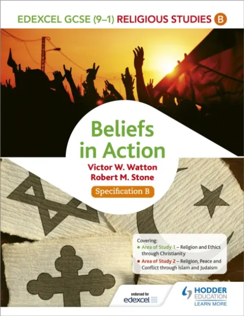 Edexcel Religious Studies for GCSE (9-1): Beliefs in Action (Specification B) - Watton, Victor W. a Stone, Robert M.
